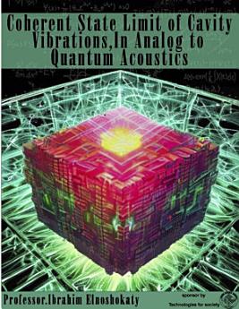 Coherent State Limit of Cavity Vibrations In Analog To Quantum Acoustics